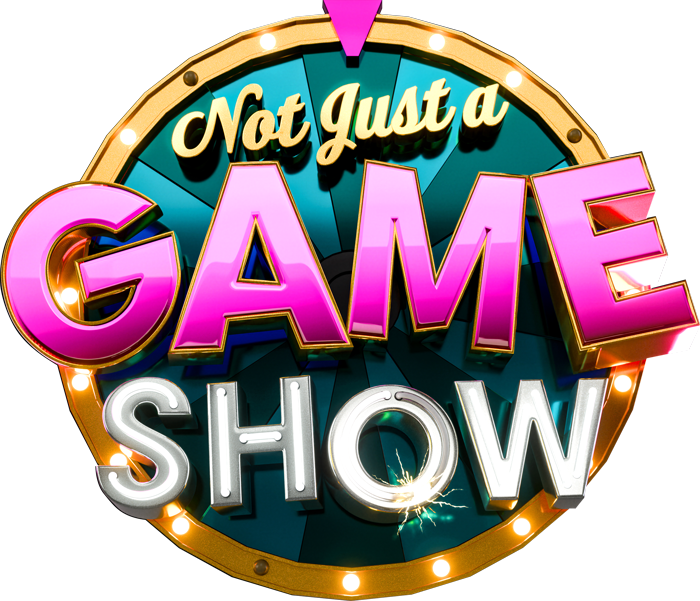 Not Just a Game Show